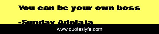 You can be your own boss