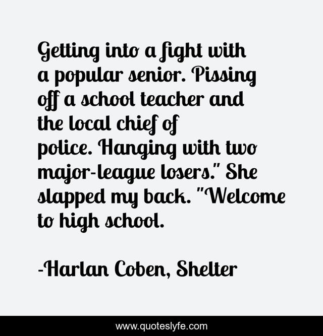 Getting into a fight with a popular senior. Pissing off a school teacher and the local chief of police. Hanging with two major-league losers.