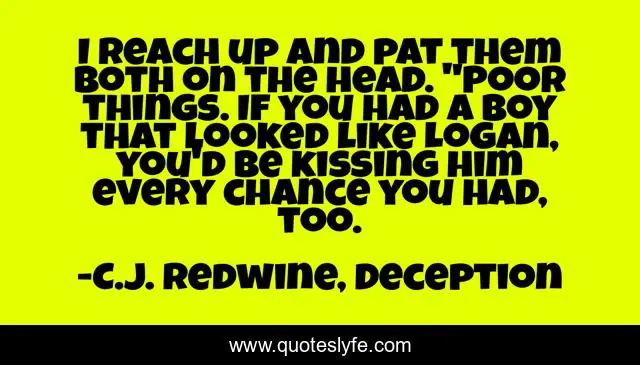 I reach up and pat them both on the head. 