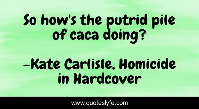 So how's the putrid pile of caca doing?