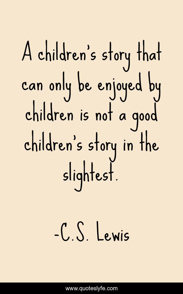 A children's story that can only be enjoyed by children is not a good children's story in the slightest.