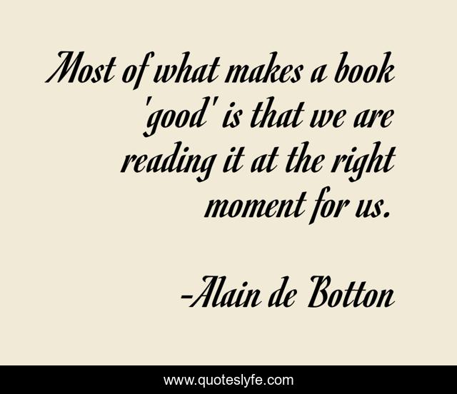 Most of what makes a book 'good' is that we are reading it at the right moment for us.