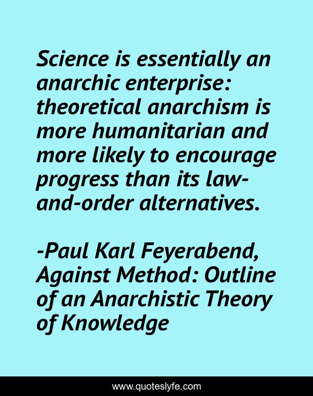 Science is essentially an anarchic enterprise theoretical Science is essentially an anarchic enterprise theoretical