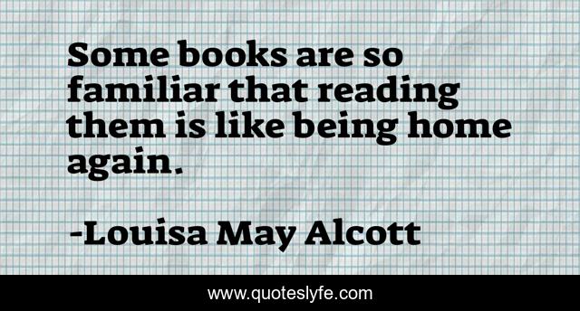 Some books are so familiar that reading them is like being home again.