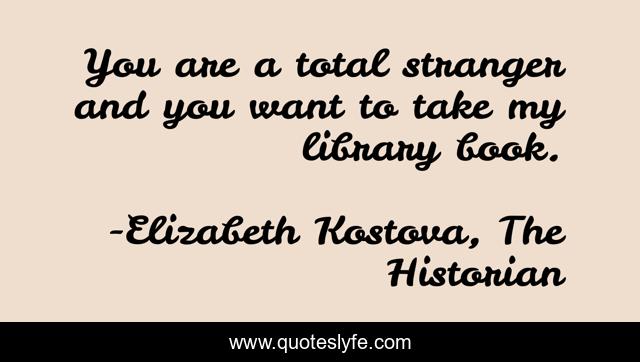 You are a total stranger and you want to take my library book.