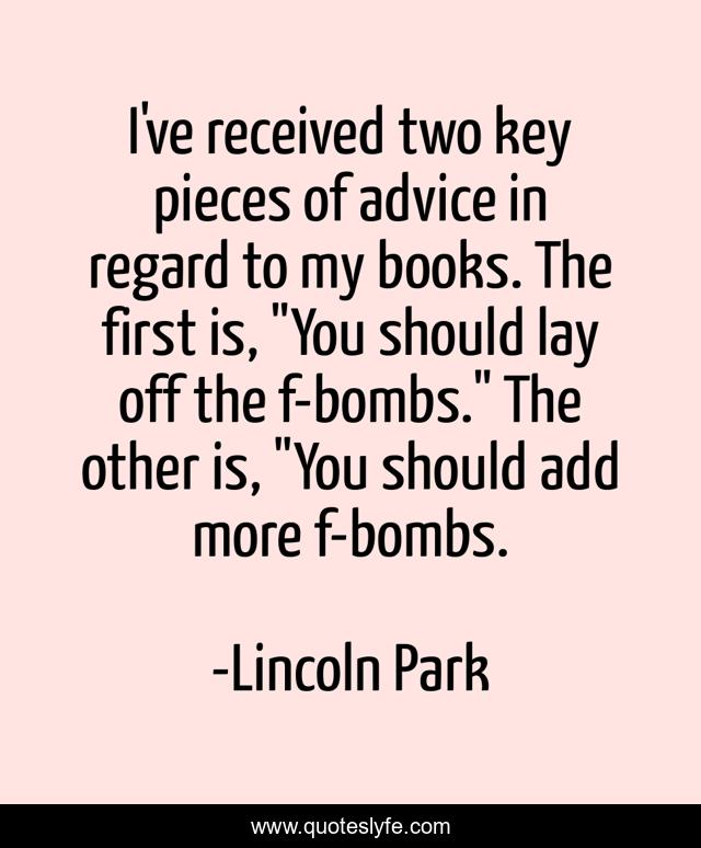 I've received two key pieces of advice in regard to my books. The first is, 