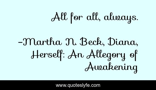 All for all, always.