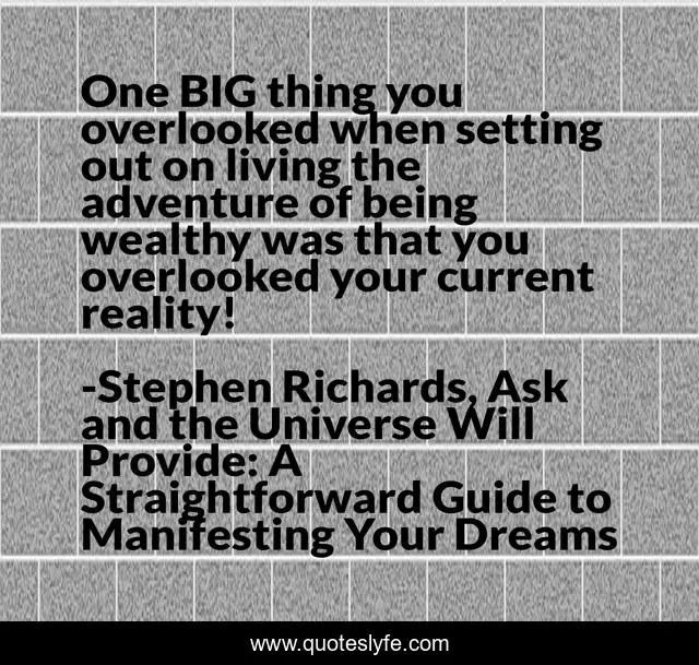 One BIG thing you overlooked when setting out on living the adventure of being wealthy was that you overlooked your current reality!