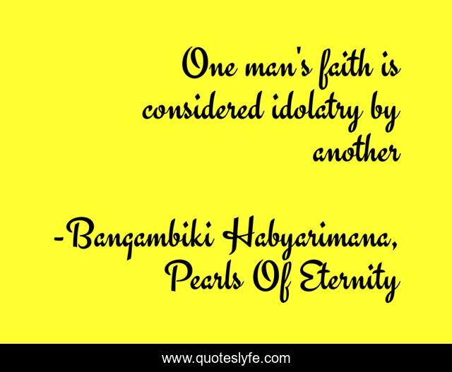 One man's faith is considered idolatry by another