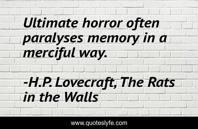 Ultimate horror often paralyses memory in a merciful way.
