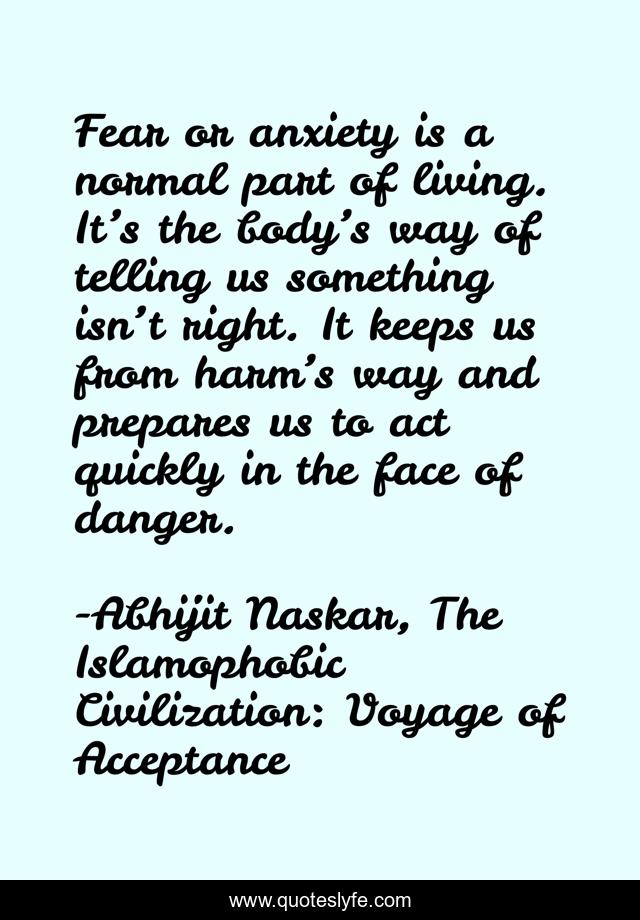 Fear or anxiety is a normal part of living. It’s the body’s way of telling us something isn’t right. It keeps us from harm’s way and prepares us to act quickly in the face of danger.