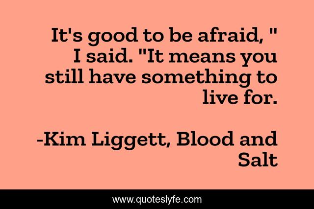 It's good to be afraid, 