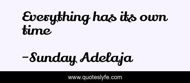 Everything has its own time