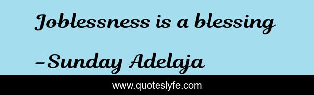 Joblessness is a blessing