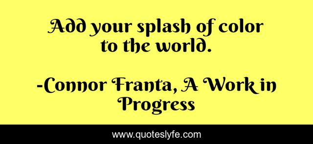 Add your splash of color to the world.