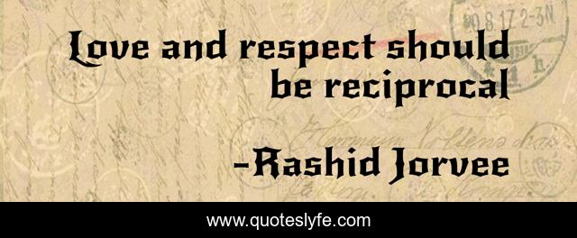 Love and respect should be reciprocal