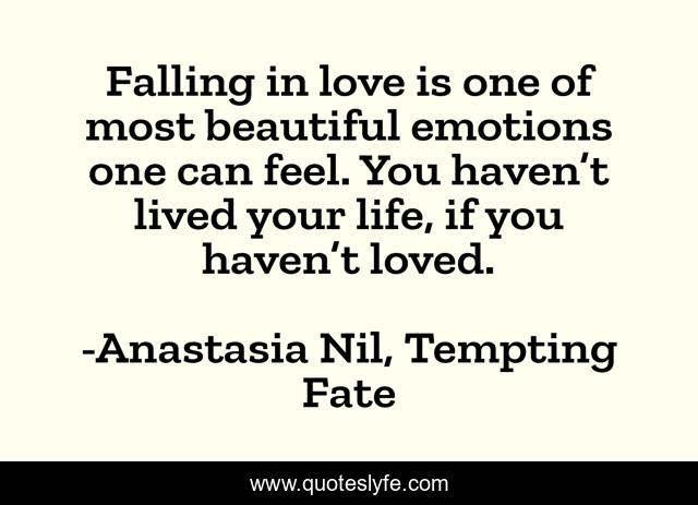 Falling in love is one of most beautiful emotions one can feel. You haven’t lived your life, if you haven’t loved.