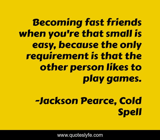 Becoming fast friends when you're that small is easy, because the only requirement is that the other person likes to play games.