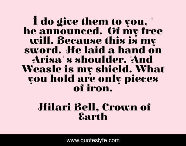 I do give them to you, 