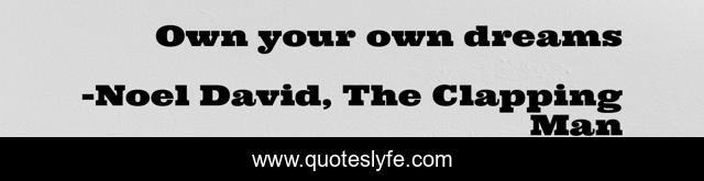 Own your own dreams