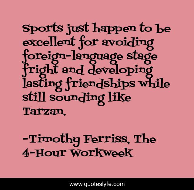 Sports just happen to be excellent for avoiding foreign-language stage fright and developing lasting friendships while still sounding like Tarzan.