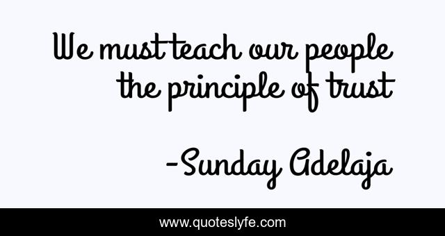 We must teach our people the principle of trust