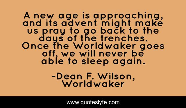 A new age is approaching, and its advent might make us pray to go back to the days of the trenches. Once the Worldwaker goes off, we will never be able to sleep again.