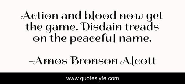 Action and blood now get the game. Disdain treads on the peaceful name.
