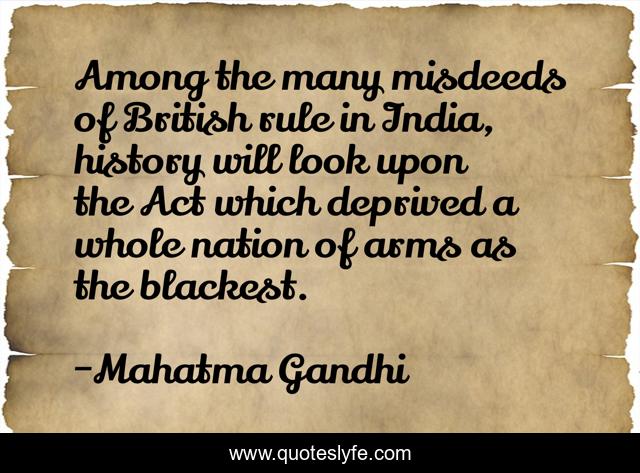 Among the many misdeeds of British rule in India, history will look upon the Act which deprived a whole nation of arms as the blackest.