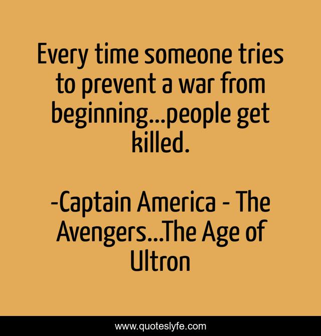 Every time someone tries to prevent a war from beginning...people get killed.