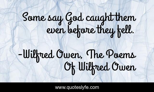 Some say God caught them even before they fell.