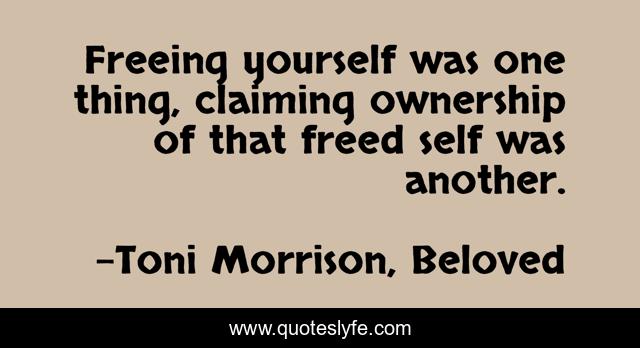 Freeing yourself was one thing, claiming ownership of that freed self was another.