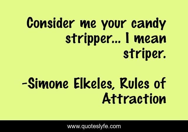 Consider me your candy stripper... I mean striper.