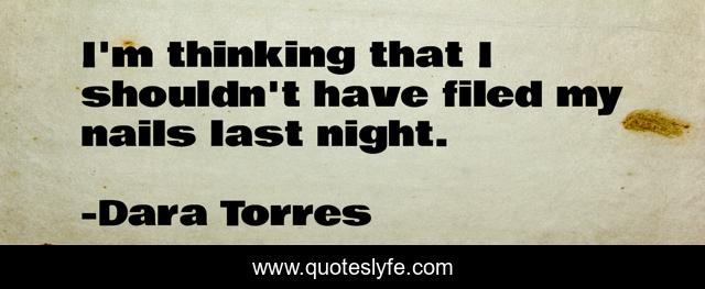 I'm thinking that I shouldn't have filed my nails last night.