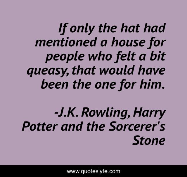 If only the hat had mentioned a house for people who felt a bit queasy, that would have been the one for him.