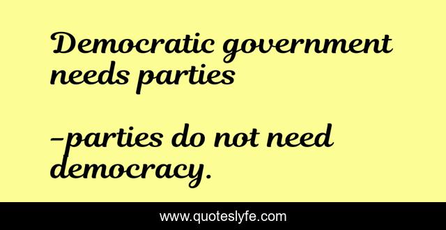 Democratic government needs parties