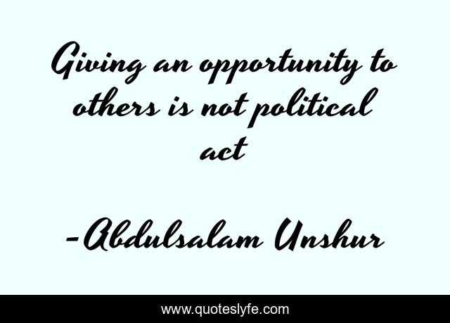 Giving an opportunity to others is not political act