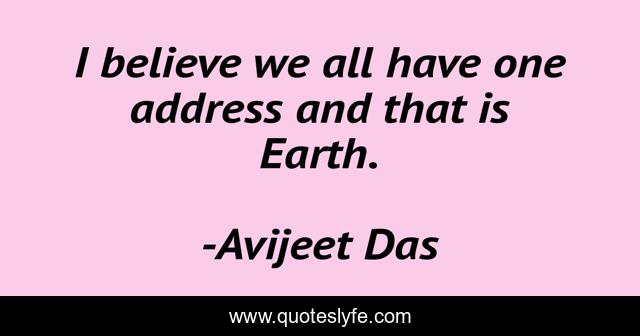 I believe we all have one address and that is Earth.