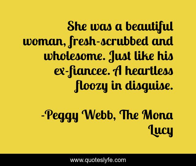 She was a beautiful woman, fresh-scrubbed and wholesome. Just like his ex-fiancee. A heartless floozy in disguise.