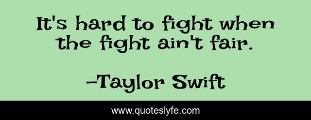 It's hard to fight when the fight ain't fair.