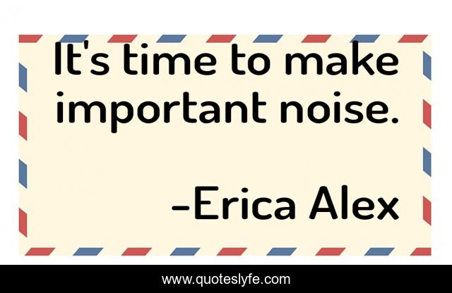 It's time to make important noise.