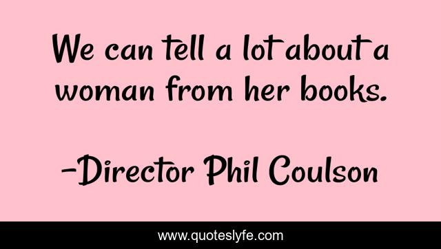 We can tell a lot about a woman from her books.