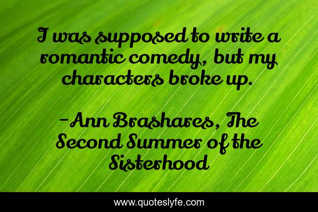 I was supposed to write a romantic comedy, but my characters broke up.