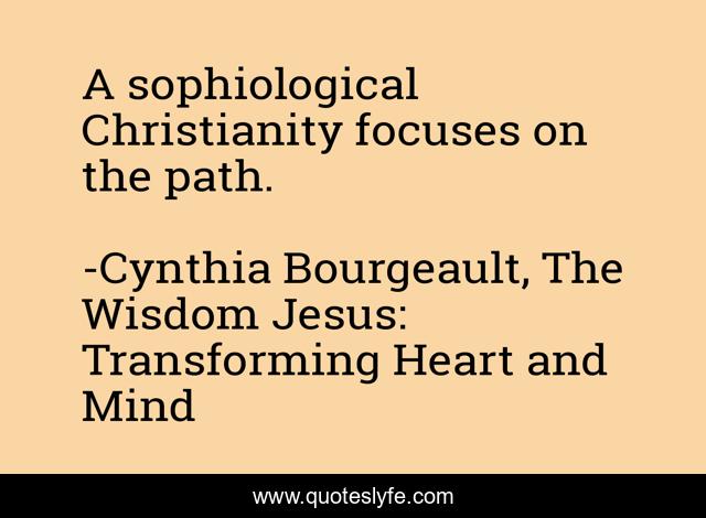 A sophiological Christianity focuses on the path.