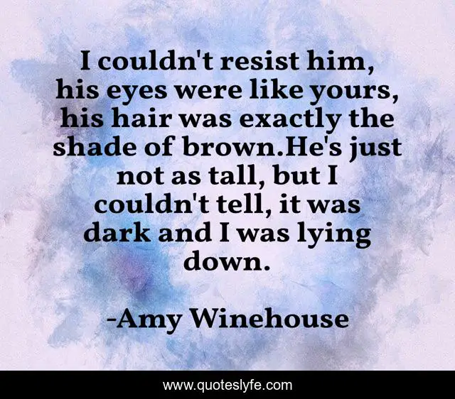 Best Amy Winehouse Quotes With Images To Share And Download For Free At Quoteslyfe