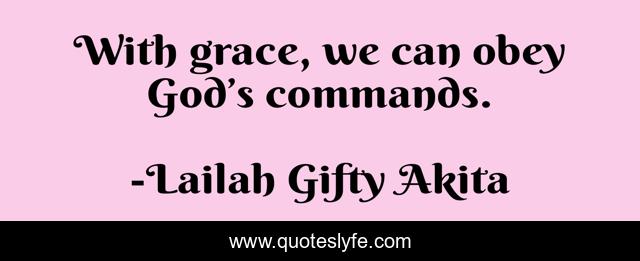 With grace, we can obey God’s commands.