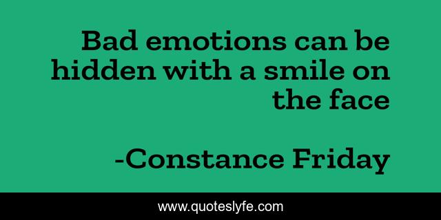 Bad emotions can be hidden with a smile on the face