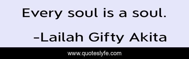 Every soul is a soul.