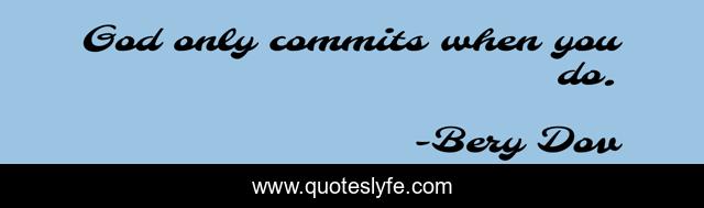 God only commits when you do.