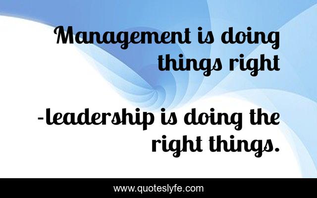 Management is doing things right